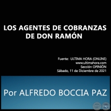 LOS AGENTES DE COBRANZAS DE DON RAMN - Por ALFREDO BOCCIA PAZ - Sbado, 11 de Diciembre de 2021
